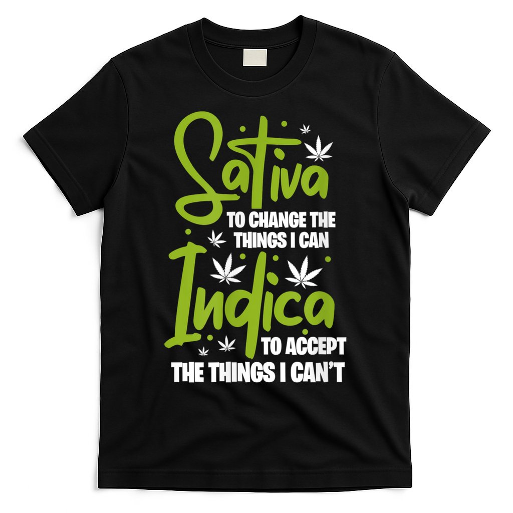 Sativa To Change The Things I Can Indica Cannabis Weed Leaf T-Shirt
