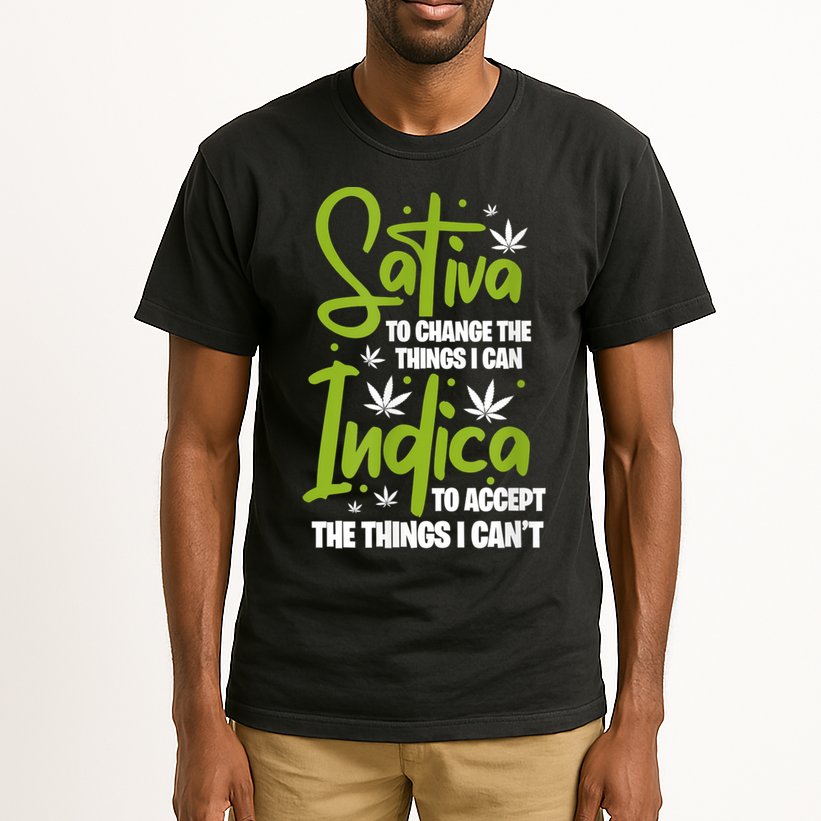 Sativa To Change The Things I Can Indica Cannabis Weed Leaf Tall T-Shirt