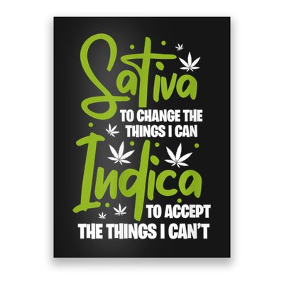 Sativa To Change The Things I Can Indica Cannabis Weed Leaf Poster