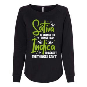 Sativa To Change The Things I Can Indica Cannabis Weed Leaf Womens California Wash Sweatshirt