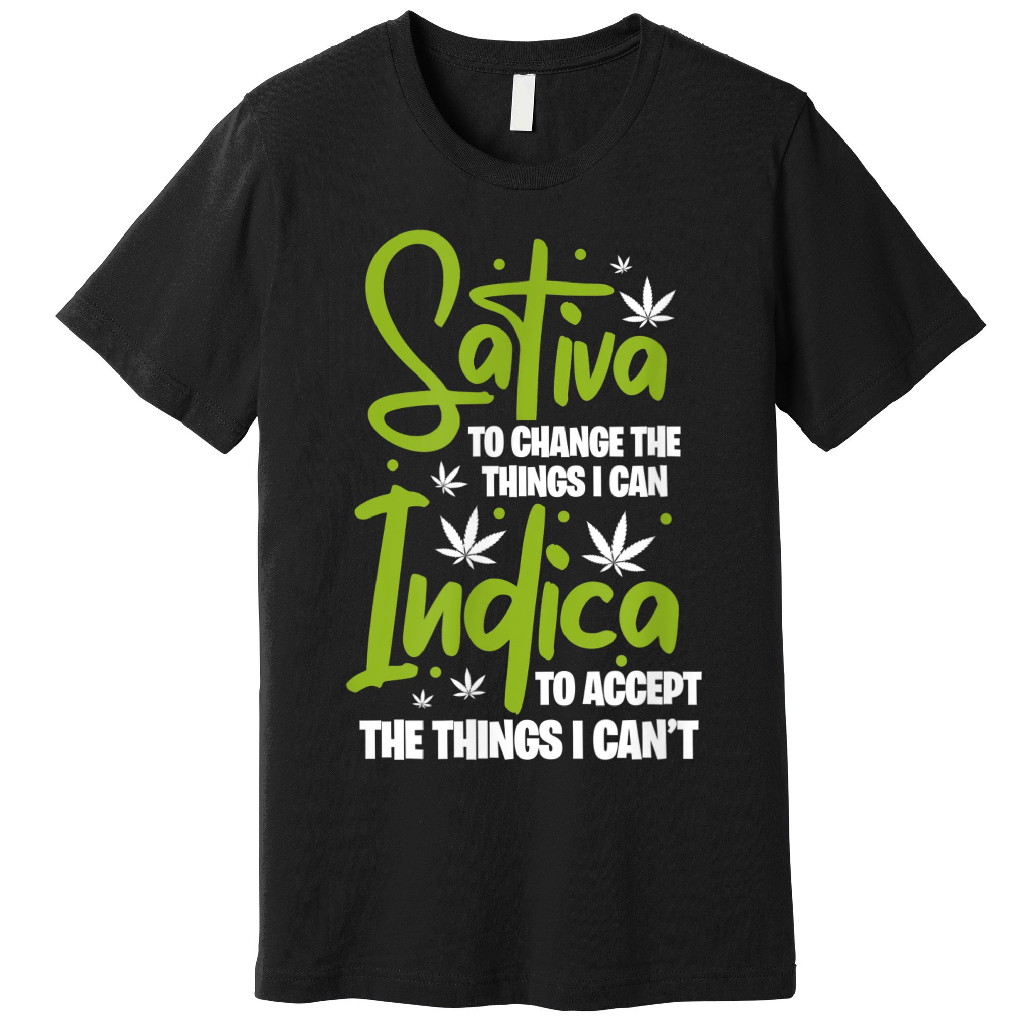 Sativa To Change The Things I Can Indica Cannabis Weed Leaf Premium T-Shirt