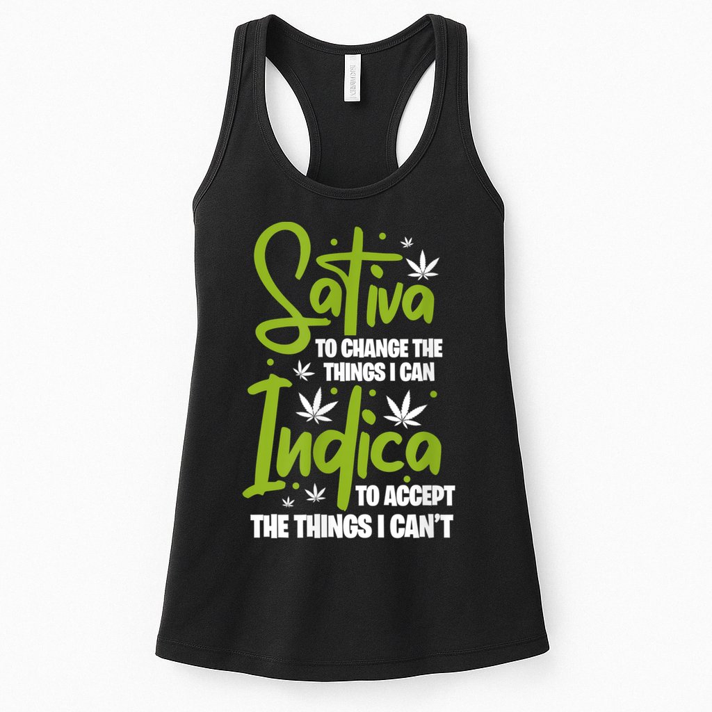 Sativa To Change The Things I Can Indica Cannabis Weed Leaf Womens Tank Top
