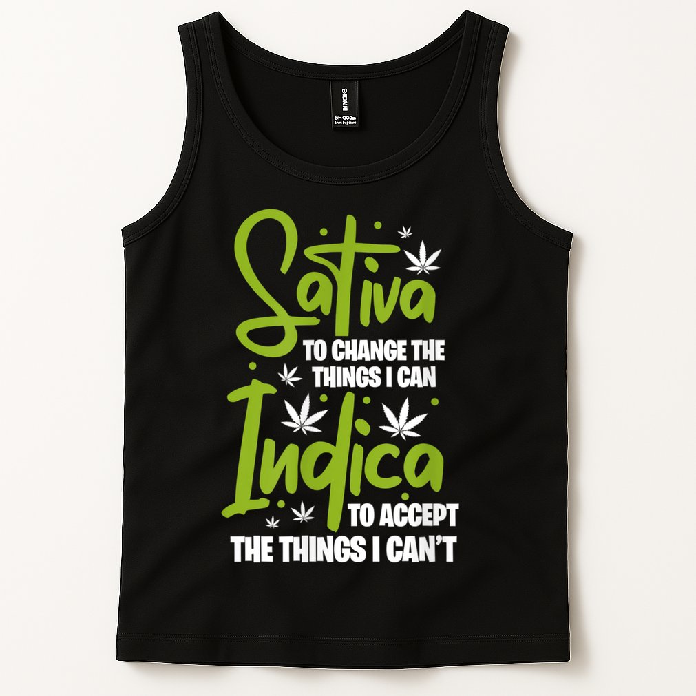 Sativa To Change The Things I Can Indica Cannabis Weed Leaf Tank Top