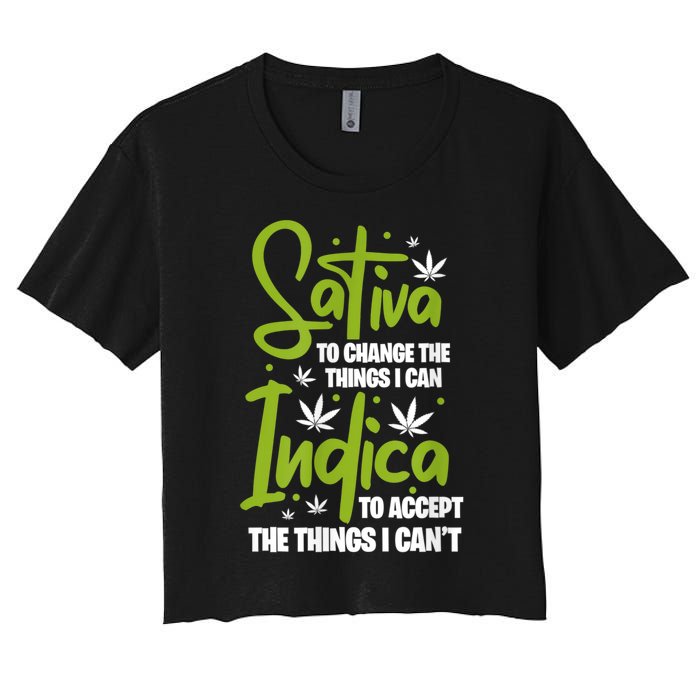 Sativa To Change The Things I Can Indica Cannabis Weed Leaf Women's Crop Top Tee