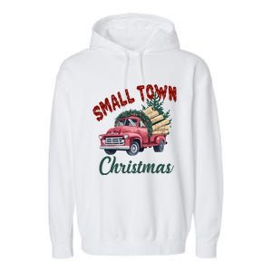 Small Town Christmas Holiday Red Truck Christmas Tree Garment-Dyed Fleece Hoodie