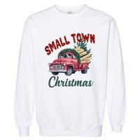 Small Town Christmas Holiday Red Truck Christmas Tree Garment-Dyed Sweatshirt