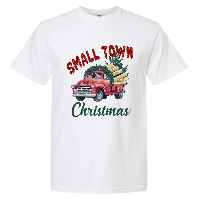 Small Town Christmas Holiday Red Truck Christmas Tree Garment-Dyed Heavyweight T-Shirt