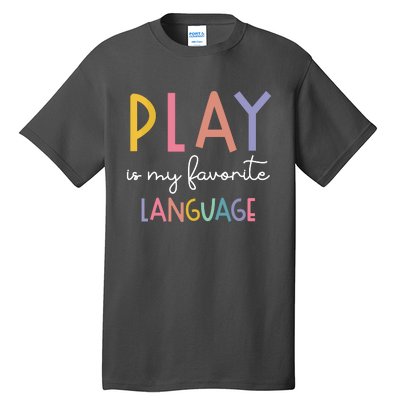 Speech Therapy Colorful Play Is My Favorite Language Tall T-Shirt