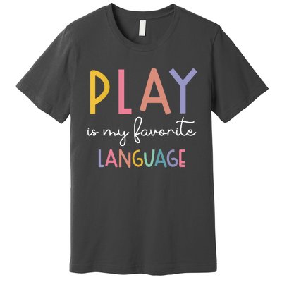 Speech Therapy Colorful Play Is My Favorite Language Premium T-Shirt