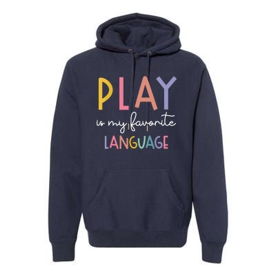 Speech Therapy Colorful Play Is My Favorite Language Premium Hoodie