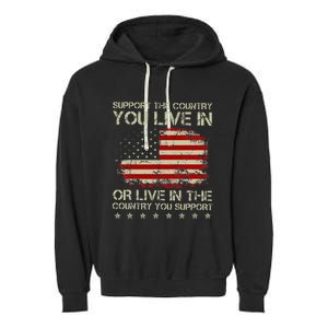 Support The Country You Live In The Country You Support Garment-Dyed Fleece Hoodie