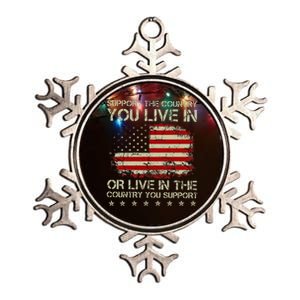 Support The Country You Live In The Country You Support Metallic Star Ornament