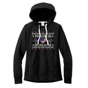 Support The Country You Live In The Country You Support Women's Fleece Hoodie