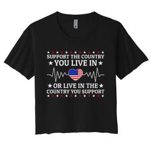 Support The Country You Live In The Country You Support Women's Crop Top Tee