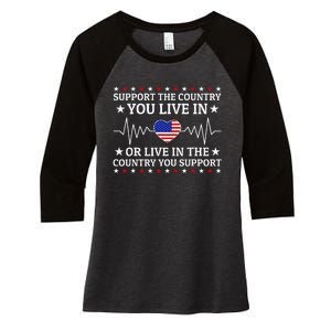 Support The Country You Live In The Country You Support Women's Tri-Blend 3/4-Sleeve Raglan Shirt