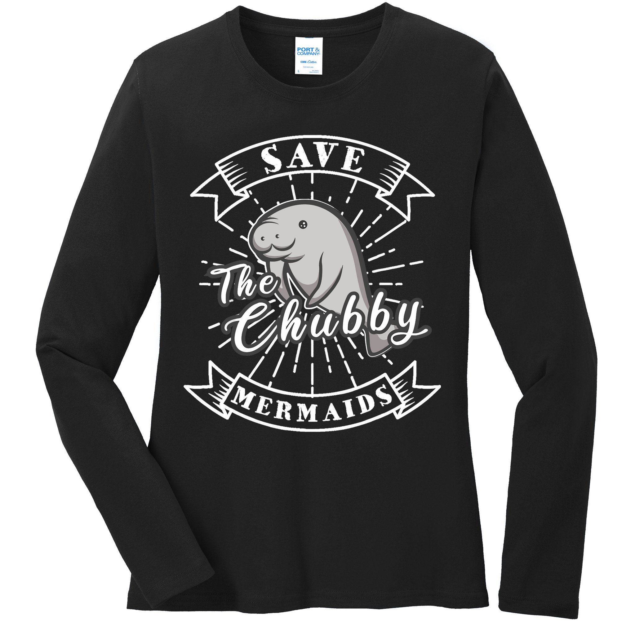 Save The Chubby Manatee Funny Sea Cow Gift Mermaid Ladies Long Sleeve Shirt