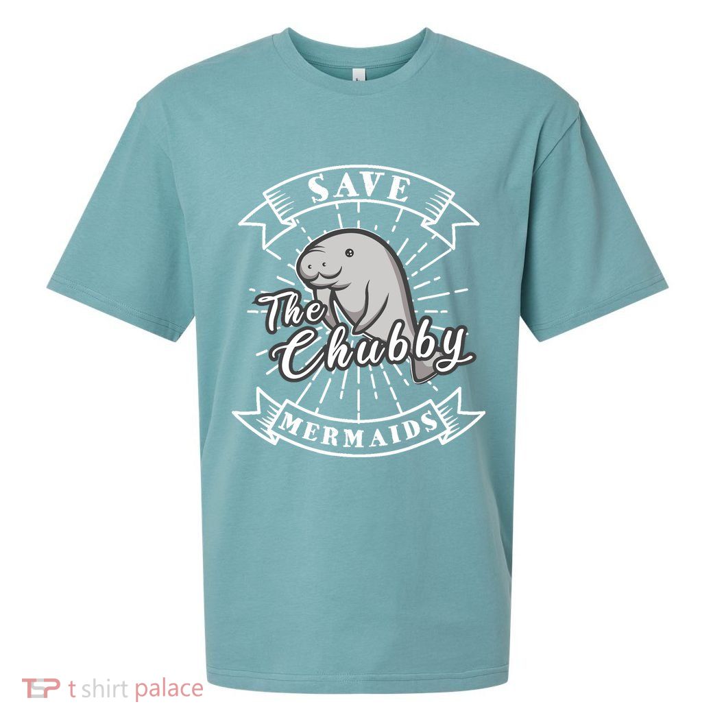 Save The Chubby Manatee Funny Sea Cow Gift Mermaid Sueded Cloud Jersey T-Shirt