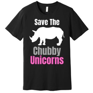 Save The Chubby Unicorns, Hipster, Funny Rhino Quote, Rhino Lover Premium T-Shirt