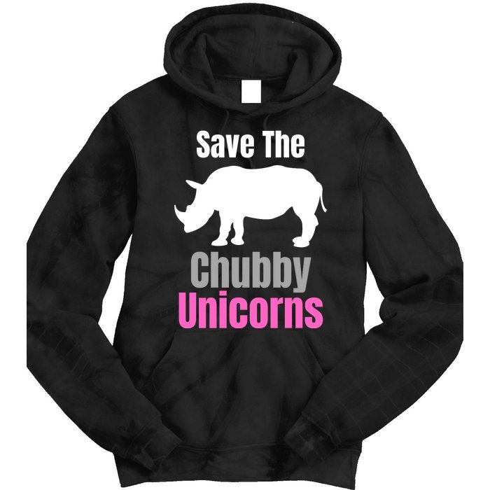 Save The Chubby Unicorns, Hipster, Funny Rhino Quote, Rhino Lover Tie Dye Hoodie