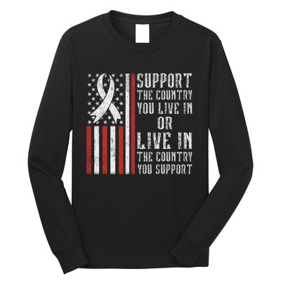 Support The Country You Live In The Country You Support Long Sleeve Shirt