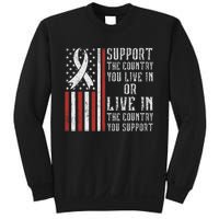 Support The Country You Live In The Country You Support Sweatshirt