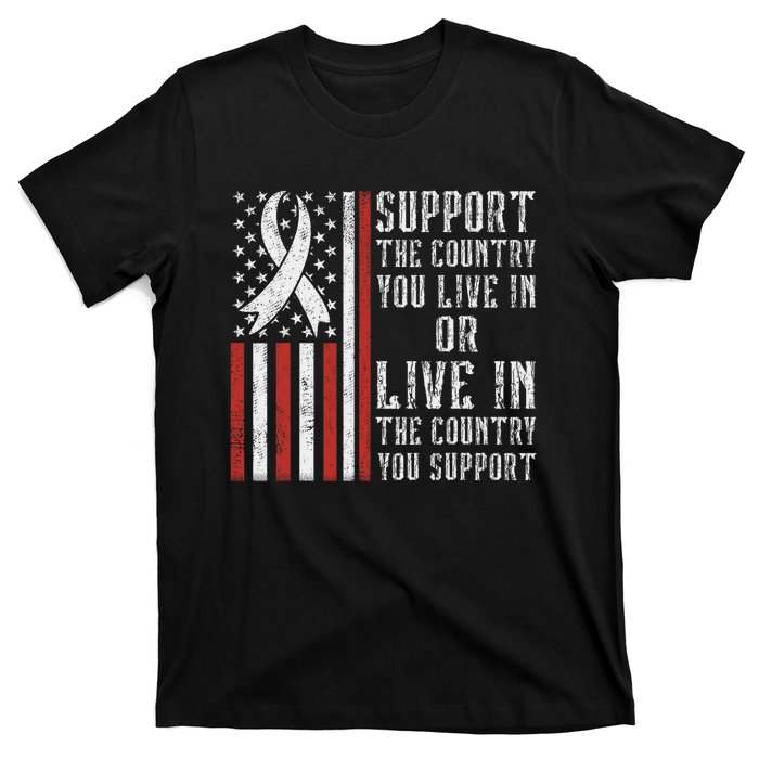 Support The Country You Live In The Country You Support T-Shirt