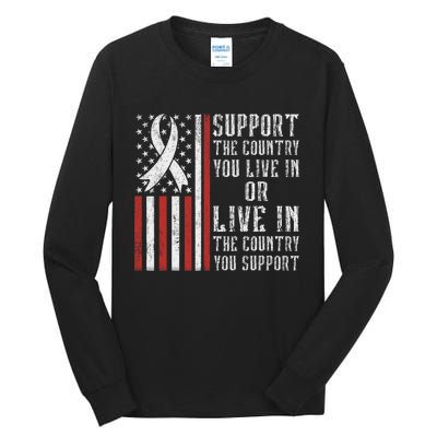 Support The Country You Live In The Country You Support Tall Long Sleeve T-Shirt