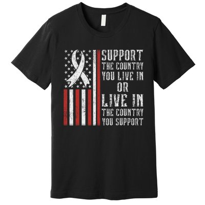 Support The Country You Live In The Country You Support Premium T-Shirt