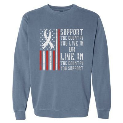 Support The Country You Live In The Country You Support Garment-Dyed Sweatshirt