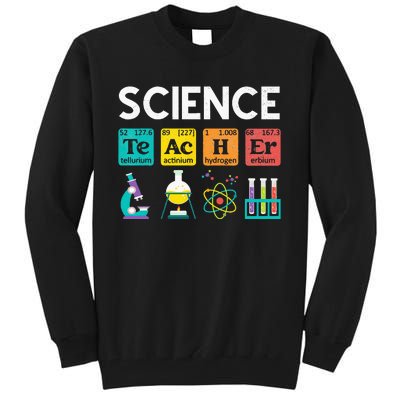 Science Teacher Chemistry Biology Physics Teacher Student Tall Sweatshirt