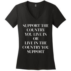 Support The Country You Live In Or Live In The Women's V-Neck T-Shirt