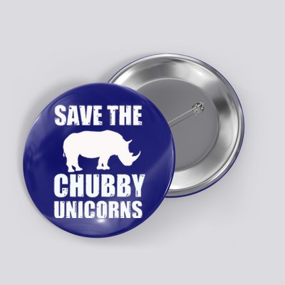 Save The Chubby Unicorns Rhino Funny Cute Gift Button