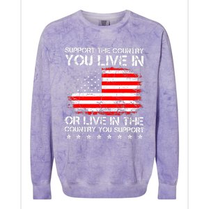 Support The Country You Live In The Country You Support Colorblast Crewneck Sweatshirt