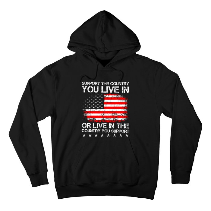 Support The Country You Live In The Country You Support Hoodie