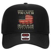 Support The Country You Live In The Country You Support High Crown Mesh Back Trucker Hat