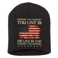 Support The Country You Live In The Country You Support Short Acrylic Beanie