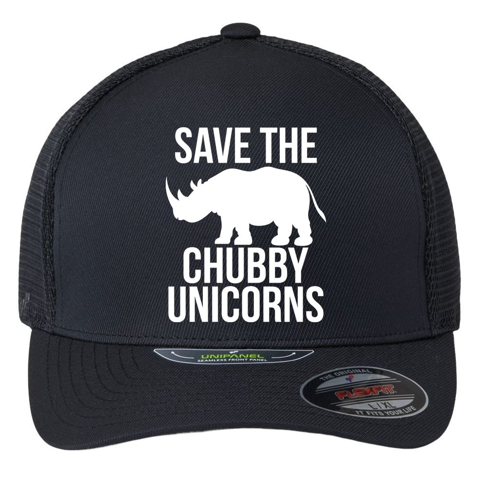 Save The Chubby Unicorn Funny Flexfit Unipanel Trucker Cap