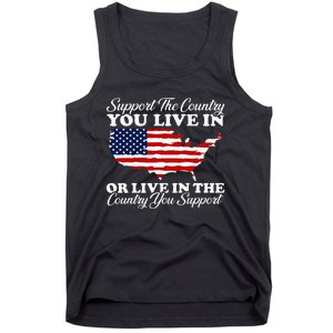 Support The Country You Live In The Country You Tank Top