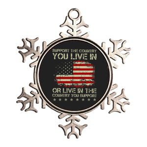 Support The Country You Live In The Country You Support Metallic Star Ornament