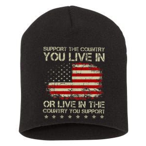 Support The Country You Live In The Country You Support Short Acrylic Beanie