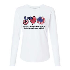 Support The Country You Live In Or Live In The Country You Support Womens Cotton Relaxed Long Sleeve T-Shirt