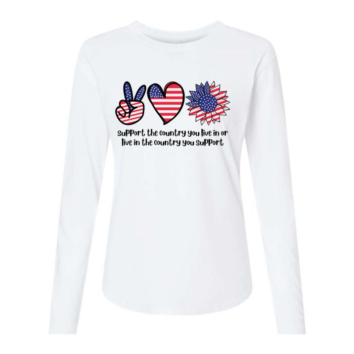 Support The Country You Live In Or Live In The Country You Support Womens Cotton Relaxed Long Sleeve T-Shirt