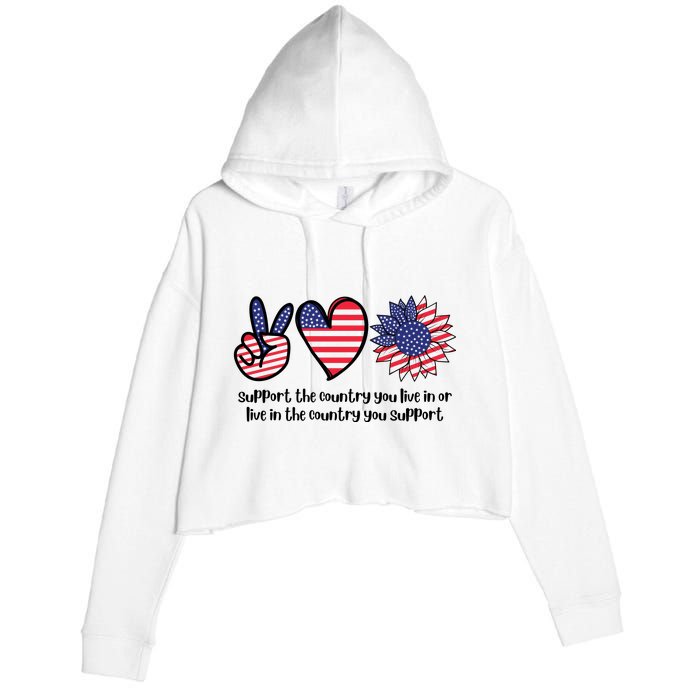 Support The Country You Live In Or Live In The Country You Support Crop Fleece Hoodie