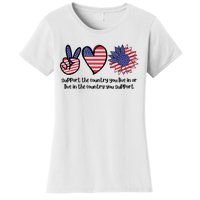 Support The Country You Live In Or Live In The Country You Support Women's T-Shirt