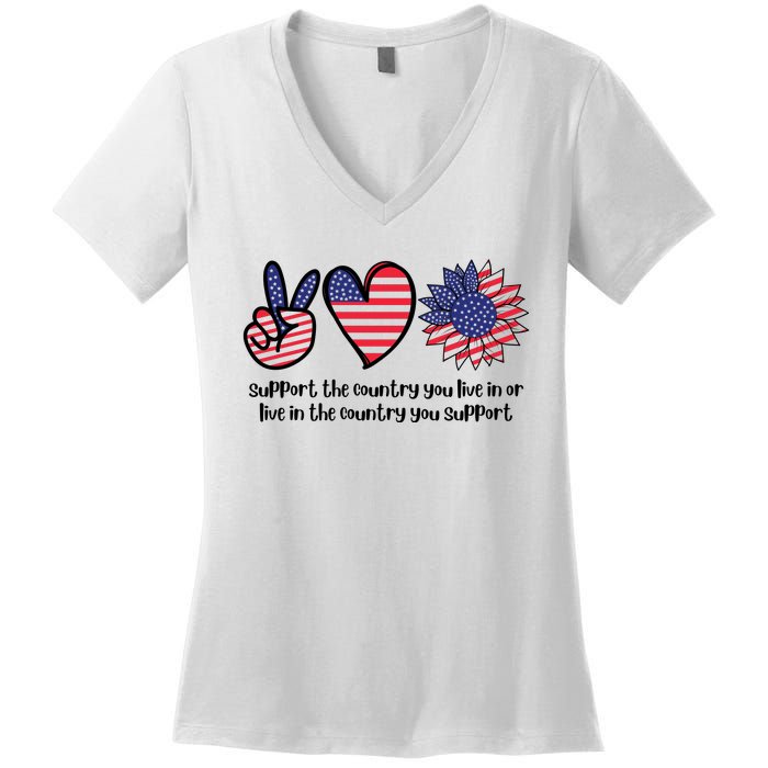 Support The Country You Live In Or Live In The Country You Support Women's V-Neck T-Shirt