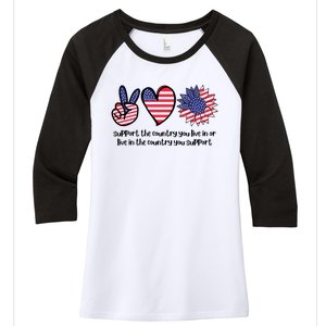 Support The Country You Live In Or Live In The Country You Support Women's Tri-Blend 3/4-Sleeve Raglan Shirt