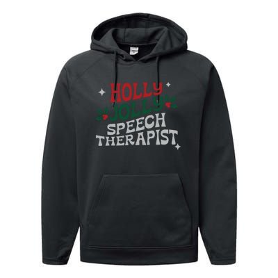 Speech Therapist Christmas Speech Therapy Holly Jolly Performance Fleece Hoodie