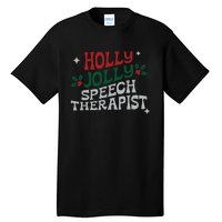 Speech Therapist Christmas Speech Therapy Holly Jolly Tall T-Shirt