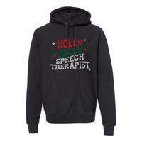 Speech Therapist Christmas Speech Therapy Holly Jolly Premium Hoodie