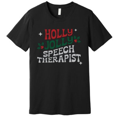 Speech Therapist Christmas Speech Therapy Holly Jolly Premium T-Shirt